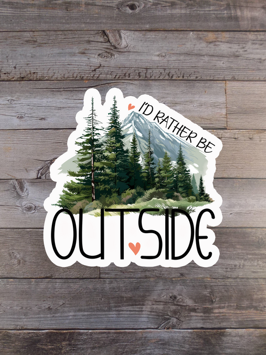 I'd Rather Be Outside
