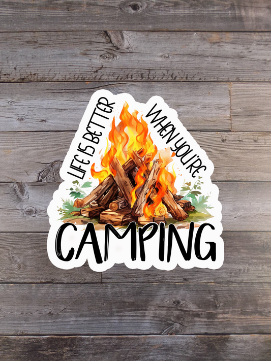 Life Is Better When You're Camping