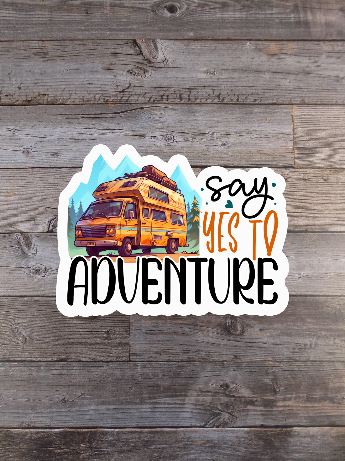 Say Yes To Adventure