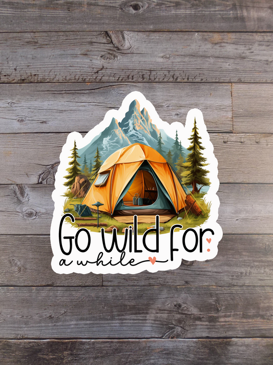 Go Wild For A While