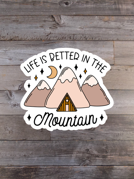 Life Is Better In The Mountain