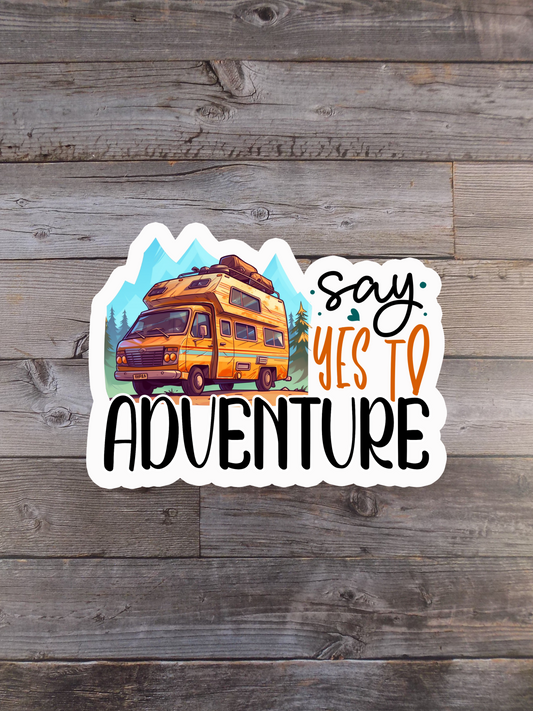 Say Yes To Adventure